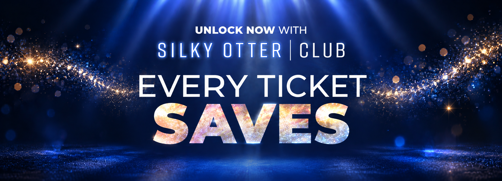 EVERY TICKET SAVES